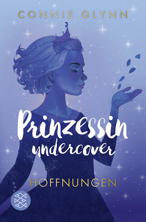 Prinzessin undercover – Hoffnungen von Frucht,  Marlene, Glynn,  Connie, Illinger,  Maren