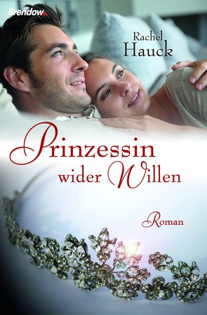 Prinzessin wider Willen von Hauck,  Rachel