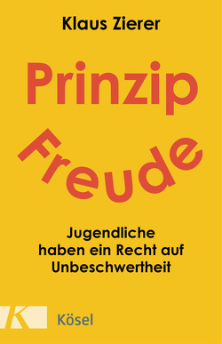 Prinzip Freude von Zierer,  Klaus