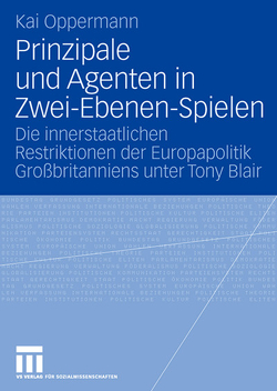 Prinzipale und Agenten in Zwei-Ebenen-Spielen von Oppermann,  Kai