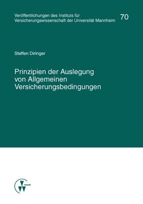 Prinzipien der Auslegung von Allgemeinen Versicherungsbedingungen von Albrecht,  Peter, Bartels,  Hans-Jochen, Brand,  Oliver, Diringer,  Steffen