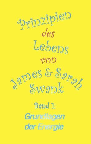 Prinzipien des Lebens von Swank,  James