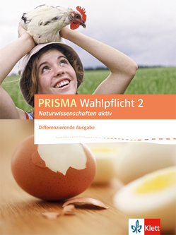 PRISMA Wahlpflicht 2 Naturwissenschaften aktiv. Differenzierende Ausgabe