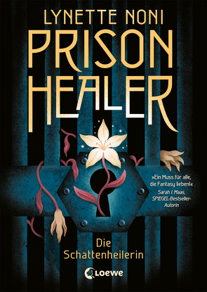 Prison Healer (Band 1) – Die Schattenheilerin von Knuffinke,  Sandra, Komina,  Jessika, Noni,  Lynette