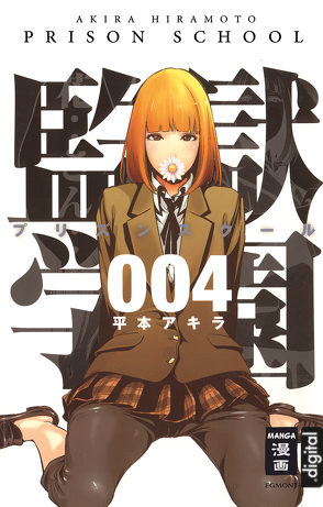 Prison School 04 von Hiramoto,  Akira, Stenger,  Karl