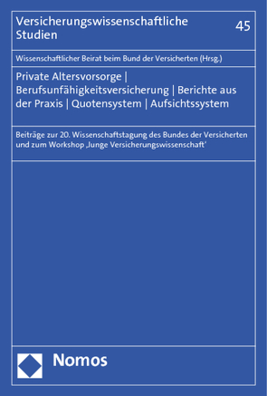 Private Altersvorsorge – Berufsunfähigkeitsversicherung – Berichte aus der Praxis – Quotensystem – Aufsichtssystem von Brömmelmeyer,  Christoph, Heiss,  Helmut, Meyer,  Ulrich, Schwintowski,  Hans-Peter, Wallrabenstein,  Astrid, Zimmermann,  Jochen