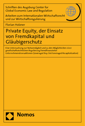 Private Equity, der Einsatz von Fremdkapital und Gläubigerschutz von Holzner,  Florian