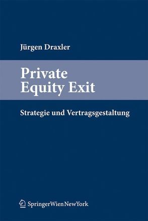 Private Equity Exit von Draxler,  Jürgen