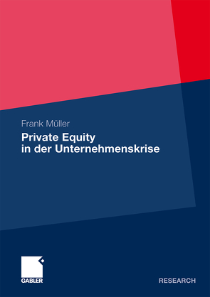 Private Equity in der Unternehmenskrise von Mueller,  Frank