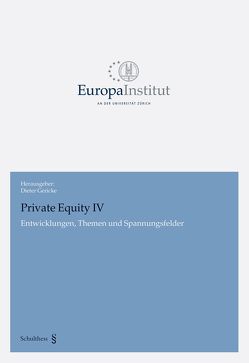 Private Equity IV von Frey,  Martin, Frick,  Jürg, Fuchs,  Markus, Gericke,  Dieter, Heuberger,  Reto, Leis,  Timo, Rötheli,  Andreas, Speck,  Beat, Wenger,  Christian