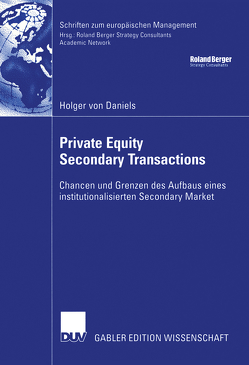 Private Equity Secondary Transactions von Daniels,  Holger