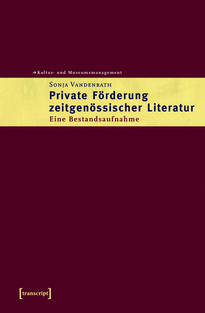 Private Förderung zeitgenössischer Literatur von Vandenrath,  Sonja