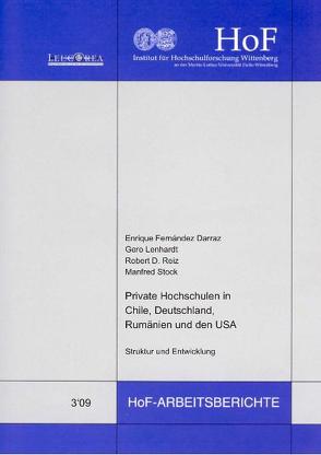 Private Hochschulen in Chile, Deutschland, Rumänien und den USA von Fernández Darraz,  Enrique, Lenhardt,  Gero, Reisz,  Robert D, Stock,  Manfred