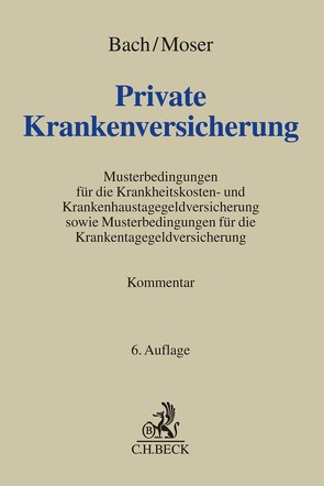 Private Krankenversicherung von Bach,  Peter, Biederbick,  Annabritta, Boetius,  Jan, Fiegl,  Frauke, Göbel,  Jan Holger, Haase-Uhländer,  Bettina, Hütt,  Stephan, Köther,  Lutz, Mattar,  Norbert, Moser,  Hans, Sauer,  Markus, Staudinger,  Ansgar, Weidensteiner,  Josef, Wendt,  Domenik H., Wiemer,  Golo