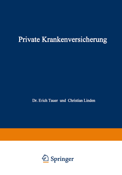 Private Krankenversicherung von Linden,  Christian, Tauer,  Erich