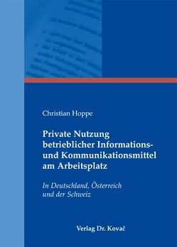 Private Nutzung betrieblicher Informations- und Kommunikationsmittel am Arbeitsplatz von Hoppe,  Christian