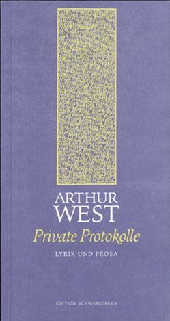 Private Protokolle von Laher,  Ludwig, West,  Arthur