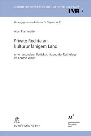 Private Rechte an kulturunfähigem Land von Pfammatter,  Aron, Wolf,  Stephan