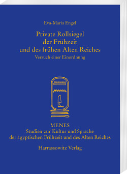 Private Rollsiegel der Frühzeit und des frühen Alten Reiches von Engel,  Eva-Maria