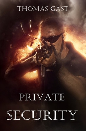 Private Security von Gast,  Thomas