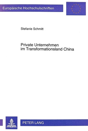 Private Unternehmen im Transformationsland China von Schmitt,  Stefanie