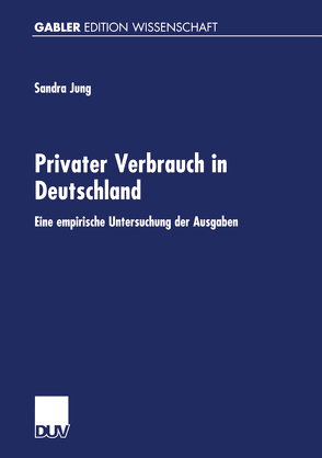 Privater Verbrauch in Deutschland von Jung,  Sandra