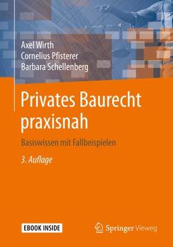 Privates Baurecht praxisnah von Pfisterer,  Cornelius, Schellenberg,  Barbara, Wirth,  Axel