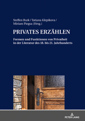 PRIVATES ERZÄHLEN von Burk,  Steffen, Klepikova,  Tatiana, Piegsa,  Miriam