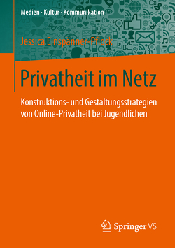 Privatheit im Netz von Einspanner-Pflock,  Jessica