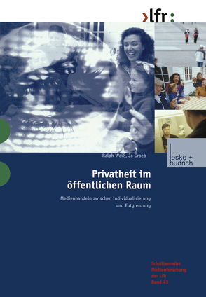 Privatheit im öffentlichen Raum von Groebel,  Jo, Weiß,  Ralph