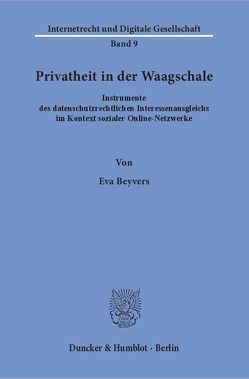 Privatheit in der Waagschale. von Beyvers,  Eva