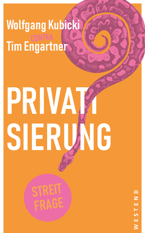 Privatisierung von Engartner,  Tim, Eßer,  Lea Mara, Kubicki,  Wolfgang