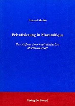 Privatisierung in Moçambique von Muibo,  Pascoal