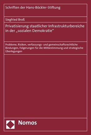 Privatisierung staatlicher Infrastrukturbereiche in der „sozialen Demokratie“ von Broß,  Siegfried