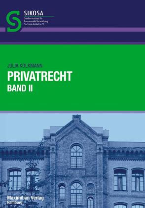 Privatrecht Band II von Kolkmann,  Julia