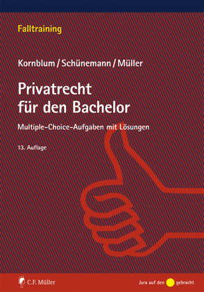 Privatrecht für den Bachelor von Kornblum,  Udo, Müller,  Stefan, Schünemann,  Wolfgang B