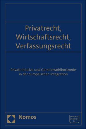 Privatrecht, Wirtschaftsrecht, Verfassungsrecht von Baldus,  Christian, Kainer,  Friedemann, Stumpf,  Cordula