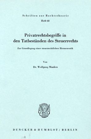 Privatrechtsbegriff in den Tatbeständen des Steuerrechts. von Maassen,  Wolfgang