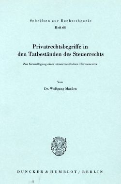 Privatrechtsbegriff in den Tatbeständen des Steuerrechts. von Maassen,  Wolfgang