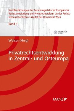 Privatrechtsentwicklung in Zentral- und Osteuropa von Welser,  Rudolf