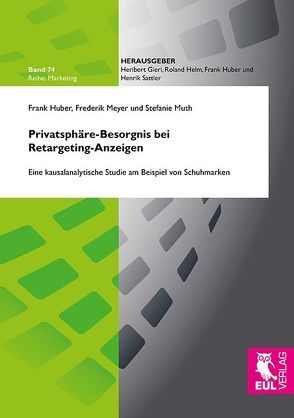 Privatsphäre-Besorgnis bei Retargeting-Anzeigen von Huber,  Frank, Meyer,  Frederik, Muth,  Stefanie