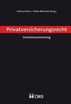 Privatversicherungsrecht von Heiss,  Helmut, Mönnich,  Ulrike