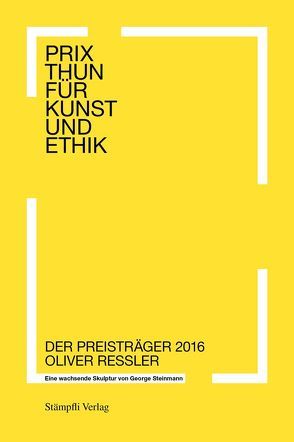 Prix Thun für Kunst und Ethik von Raimar,  Stange, Steinmann,  George, Tobler,  Konrad