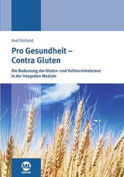 Pro Gesundheit – Contra Gluten von Bolland,  Axel