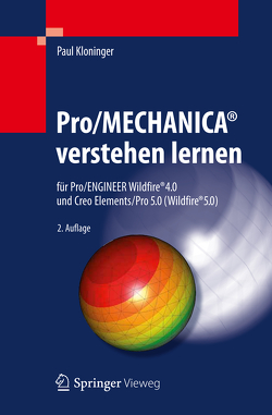 Pro/MECHANICA® verstehen lernen von Kloninger,  Paul