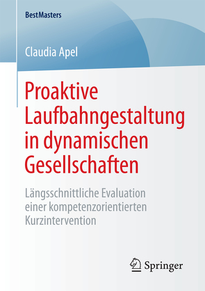 Proaktive Laufbahngestaltung in dynamischen Gesellschaften von Apel,  Claudia