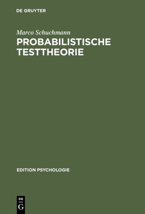 Probabilistische Testtheorie von Schuchmann,  Marco