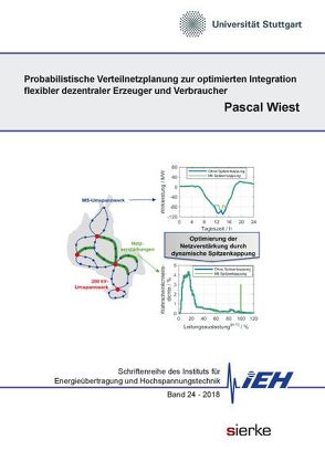 Probabilistische Verteilnetzplanung zur optimierten Integration flexibler dezentraler Erzeuger und Verbraucher von Wiest,  Pascal