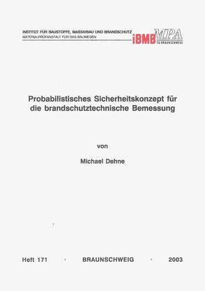 Probabilistisches Sicherheitskonzept für die brandschutztechnische Bemessung von Dehne,  Michael