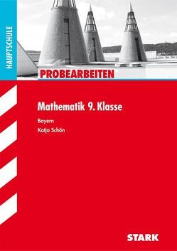 STARK Klassenarbeiten Haupt-/Mittelschule – Mathematik 9. Klasse von Schön,  Katja